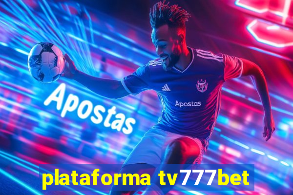 plataforma tv777bet